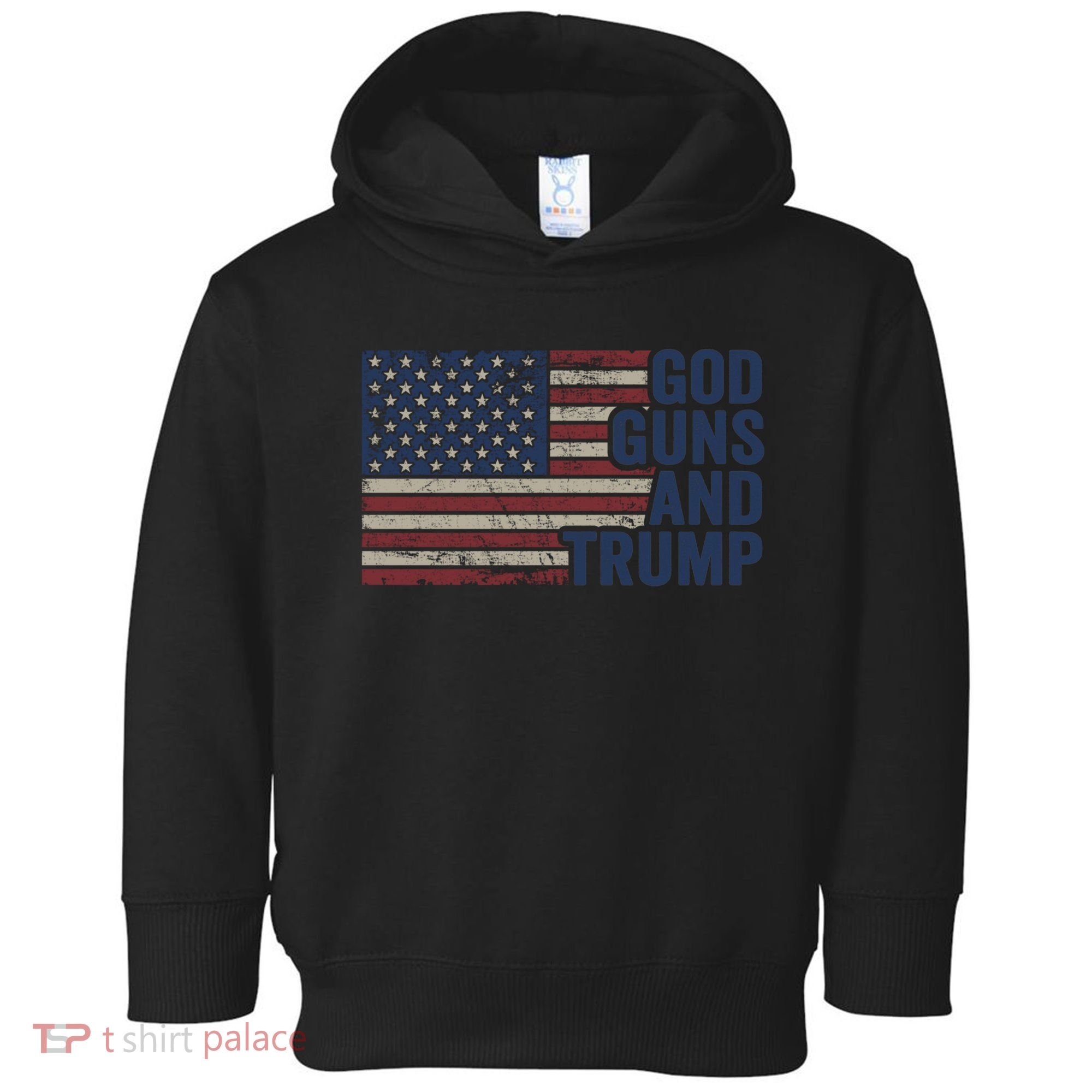 Pro God Gun Funny God Guns And Trump Toddler Hoodie