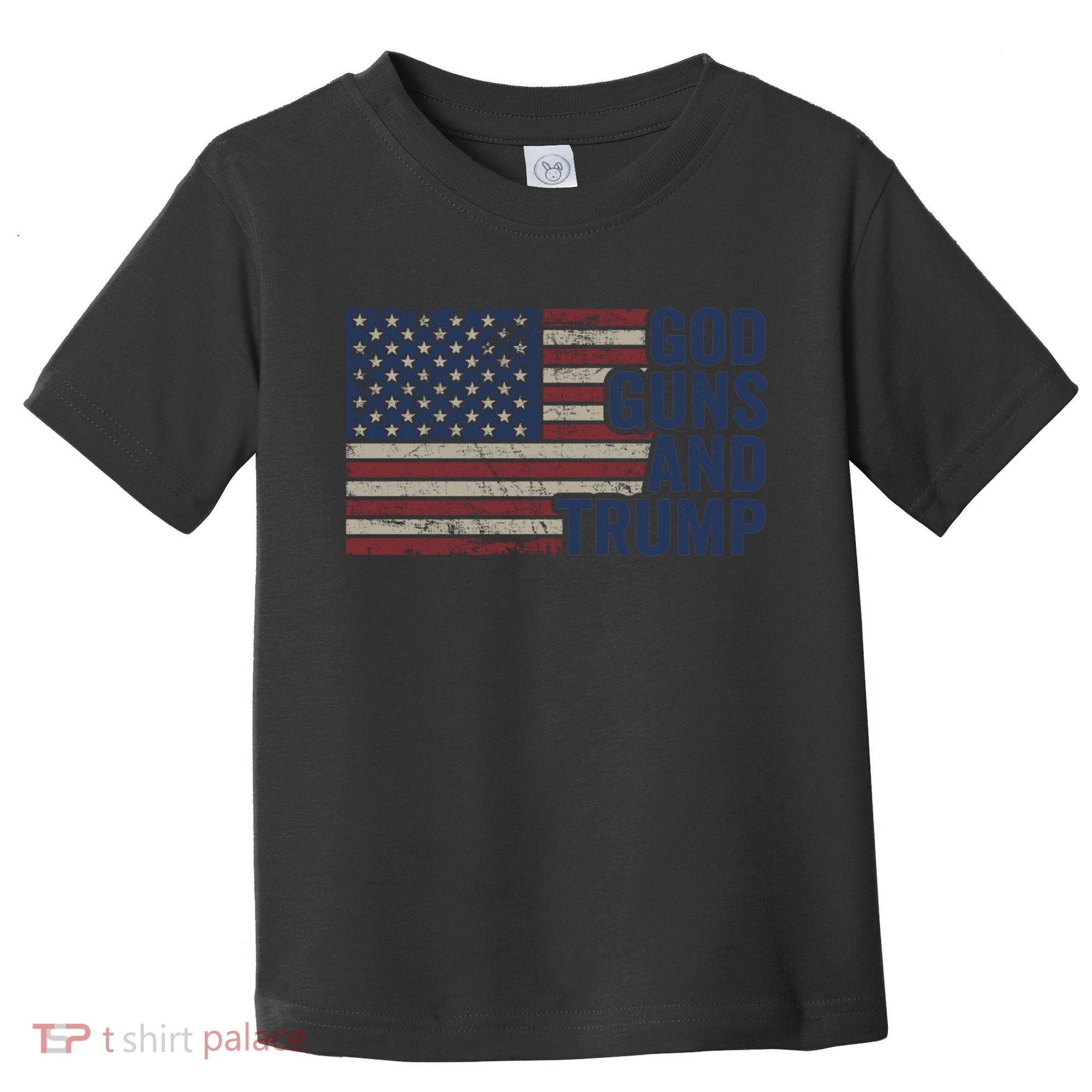 Pro God Gun Funny God Guns And Trump Toddler T-Shirt
