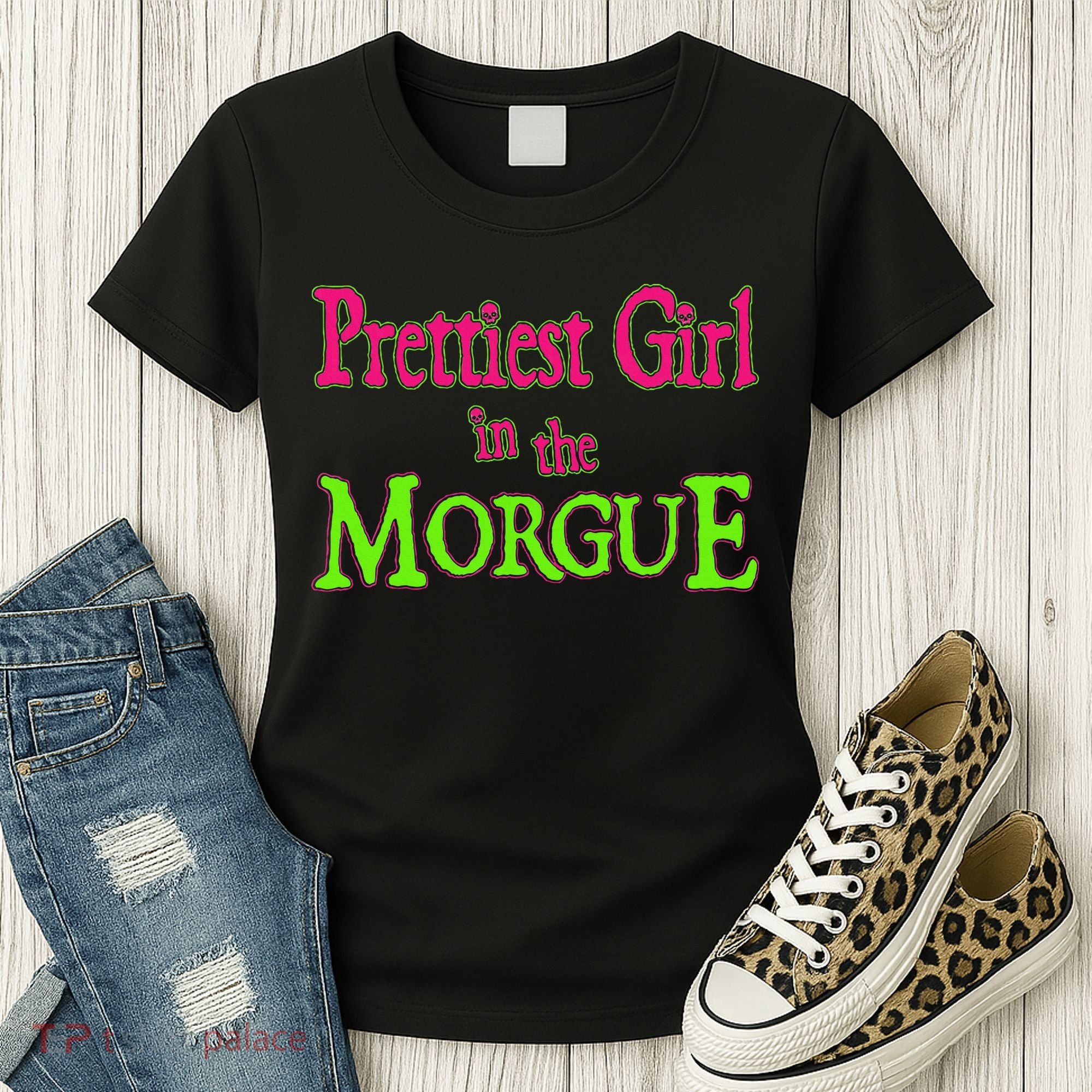 Prettiest Girl In The Morgue Women's T-Shirt