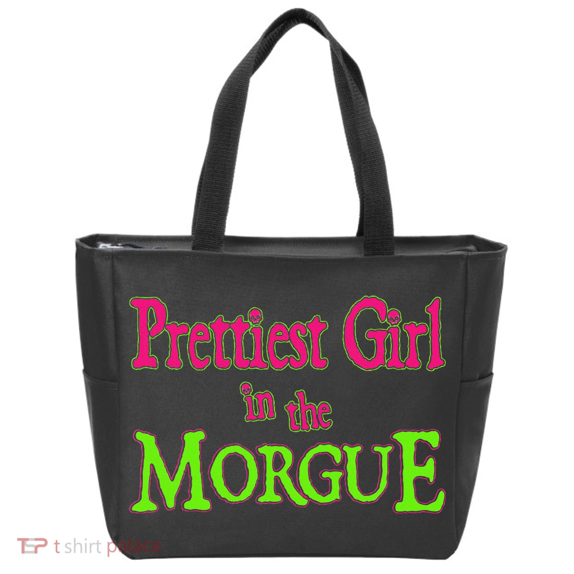 Prettiest Girl In The Morgue Tote Bag