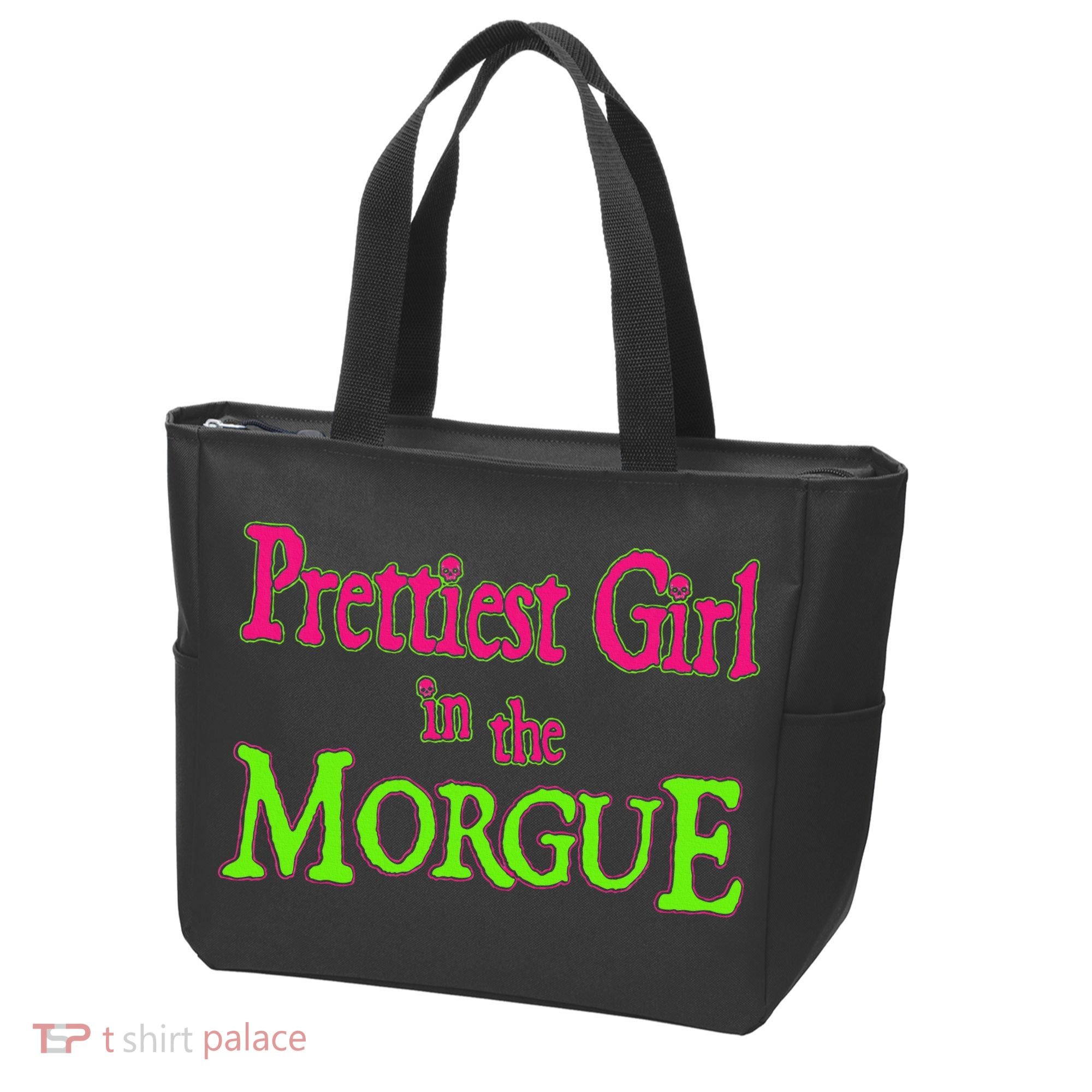 Prettiest Girl In The Morgue Tote Bag