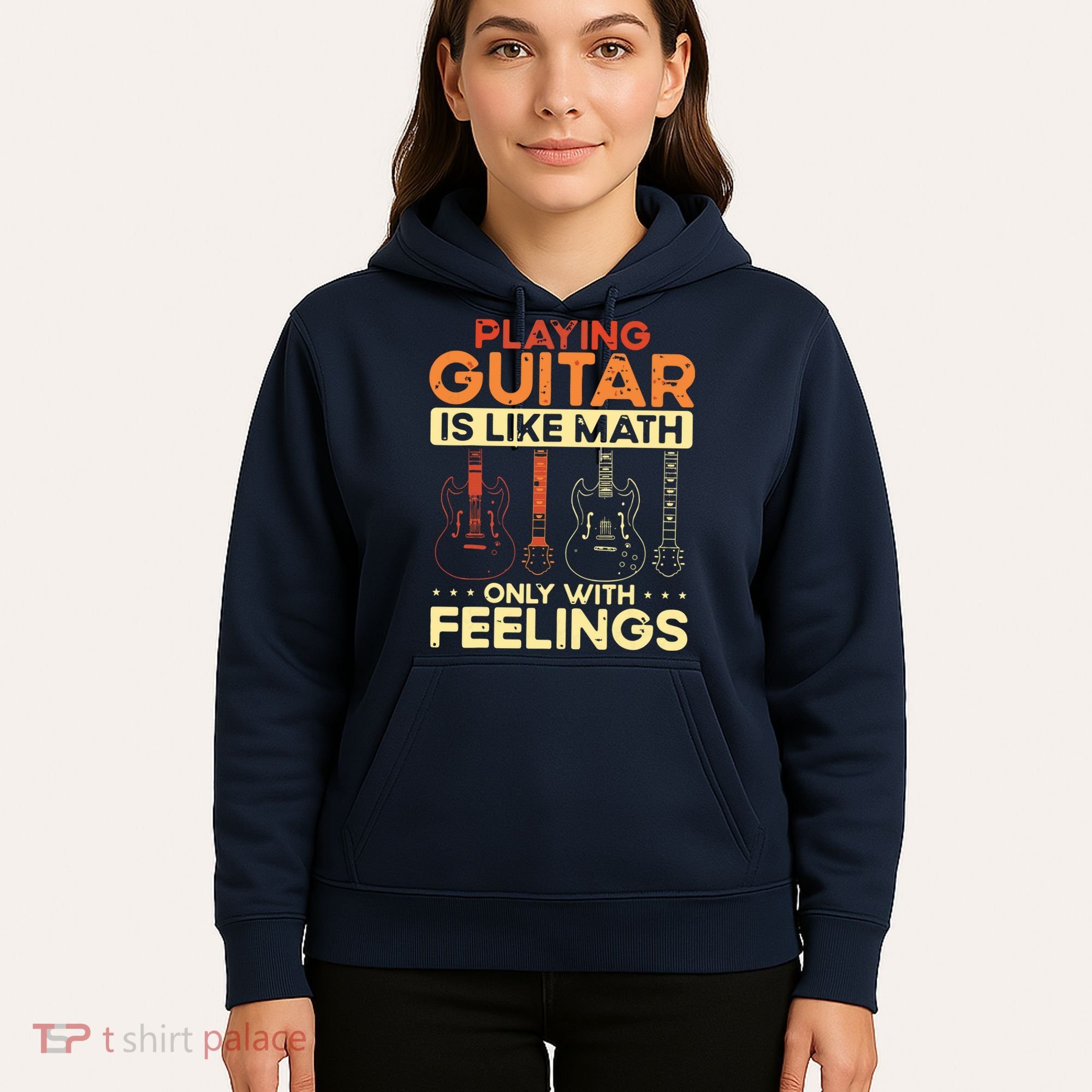Playing Guitar Is Like Math Only With Feelings Guitar Hoodie