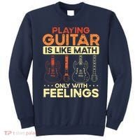 Playing Guitar Is Like Math Only With Feelings Guitar Sweatshirt thumb 0