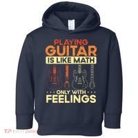 Playing Guitar Is Like Math Only With Feelings Guitar Toddler Hoodie thumb 0