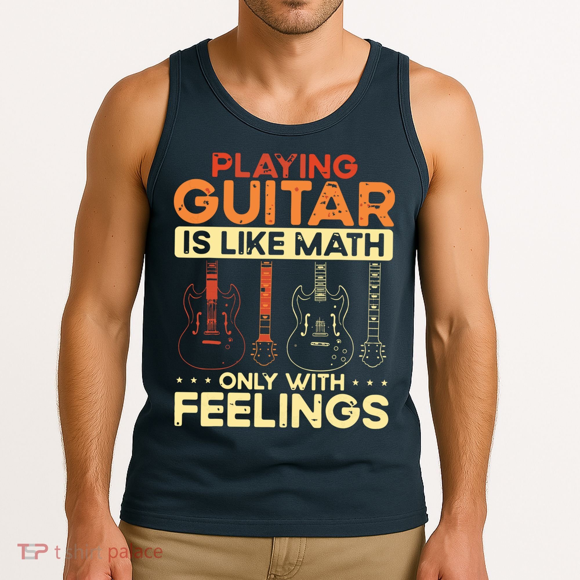 Playing Guitar Is Like Math Only With Feelings Guitar Tank Top