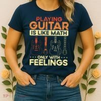 Playing Guitar Is Like Math Only With Feelings Guitar Women's T-Shirt thumb 2