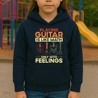 Playing Guitar Is Like Math Only With Feelings Guitar Kids Hoodie thumb 3