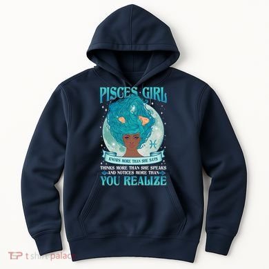 Pisces Girl Knows More Than She Says Hoodie