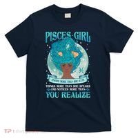 Pisces Girl Knows More Than She Says T-Shirt thumb 0
