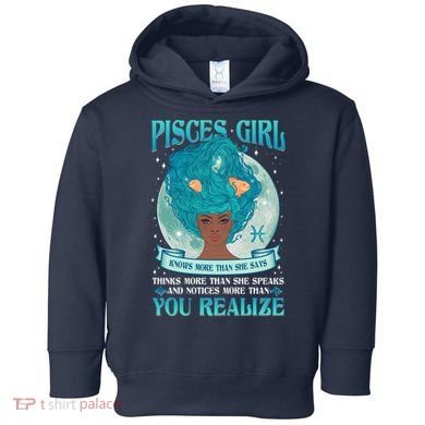 Pisces Girl Knows More Than She Says Toddler Hoodie
