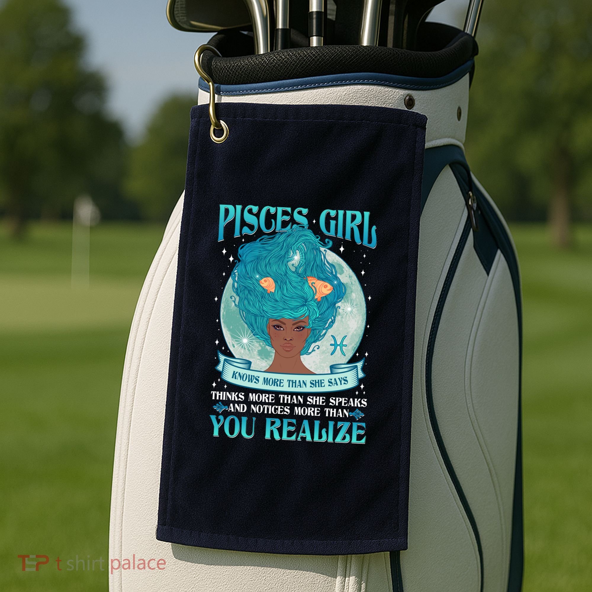 Pisces Girl Knows More Than She Says Golf Towel