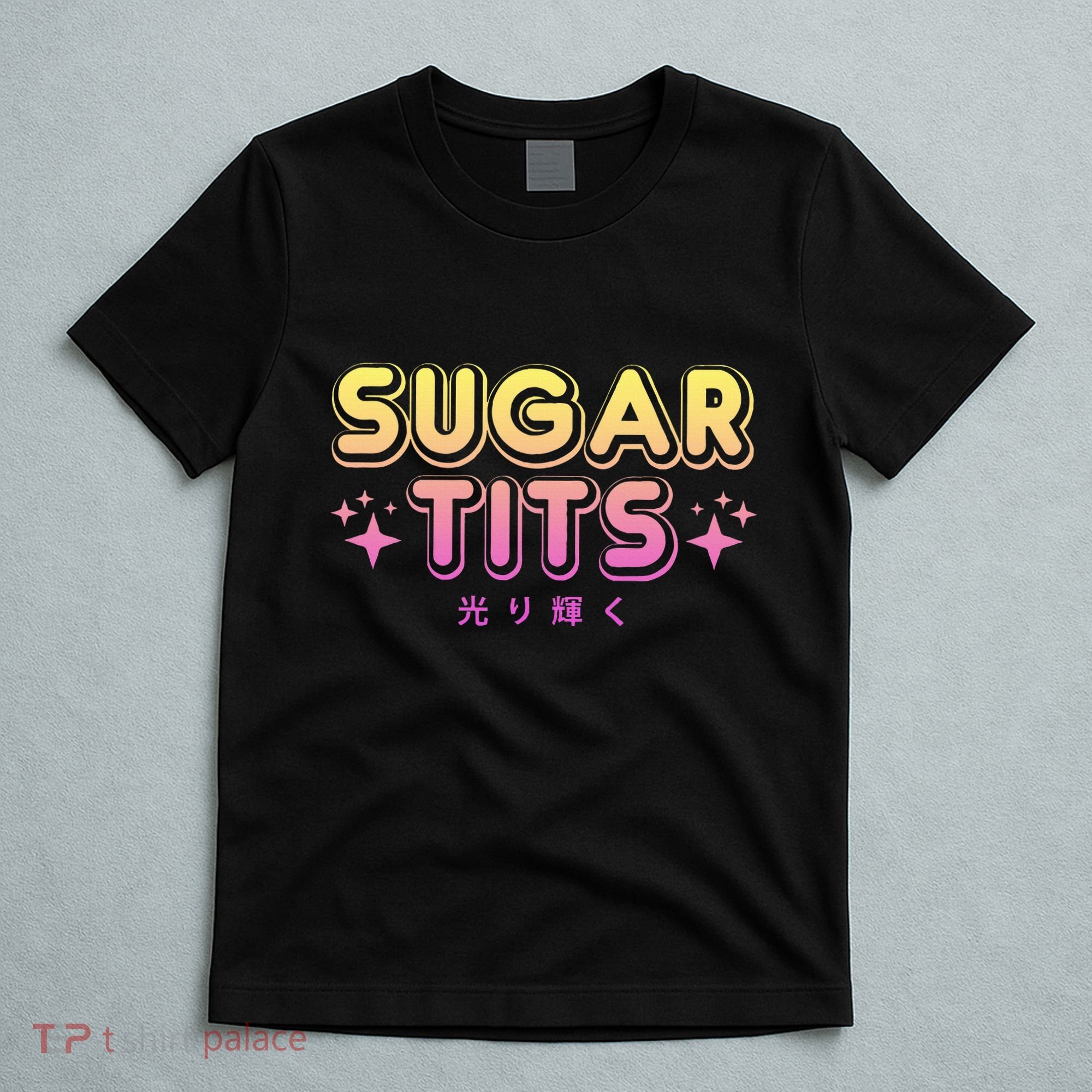 Pastel Goth Kawaii T Sugar Tits Sarcastic Gift T-Shirt