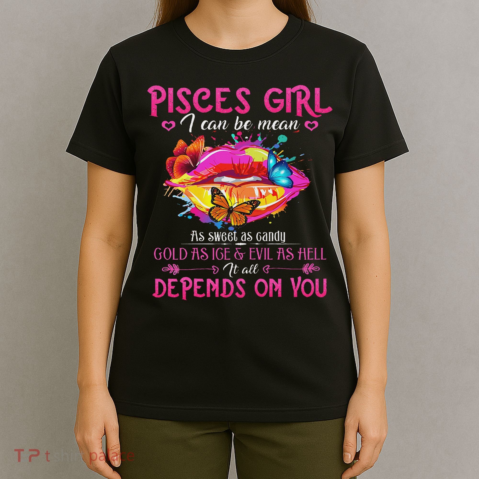 Pisces Girl Lips February March Queen Birthday Zodiac T-Shirt