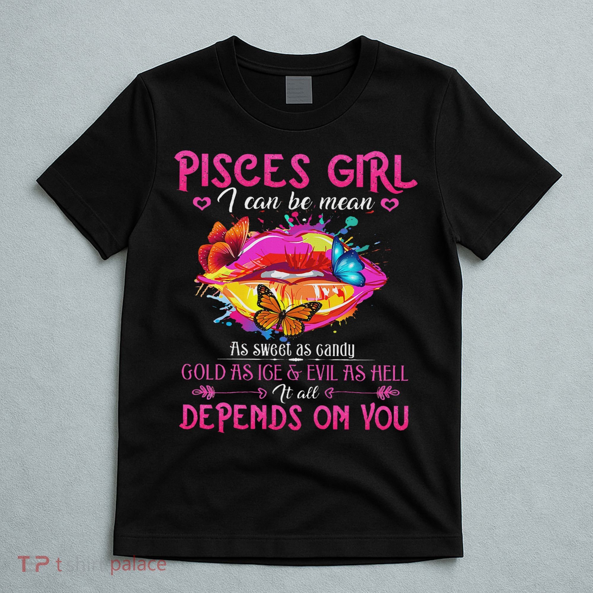 Pisces Girl Lips February March Queen Birthday Zodiac T-Shirt