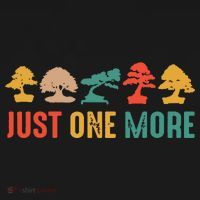 Planting Gardening Lover Bonsai Tree Just One More Bonsai Long Sleeve Shirt thumb 2