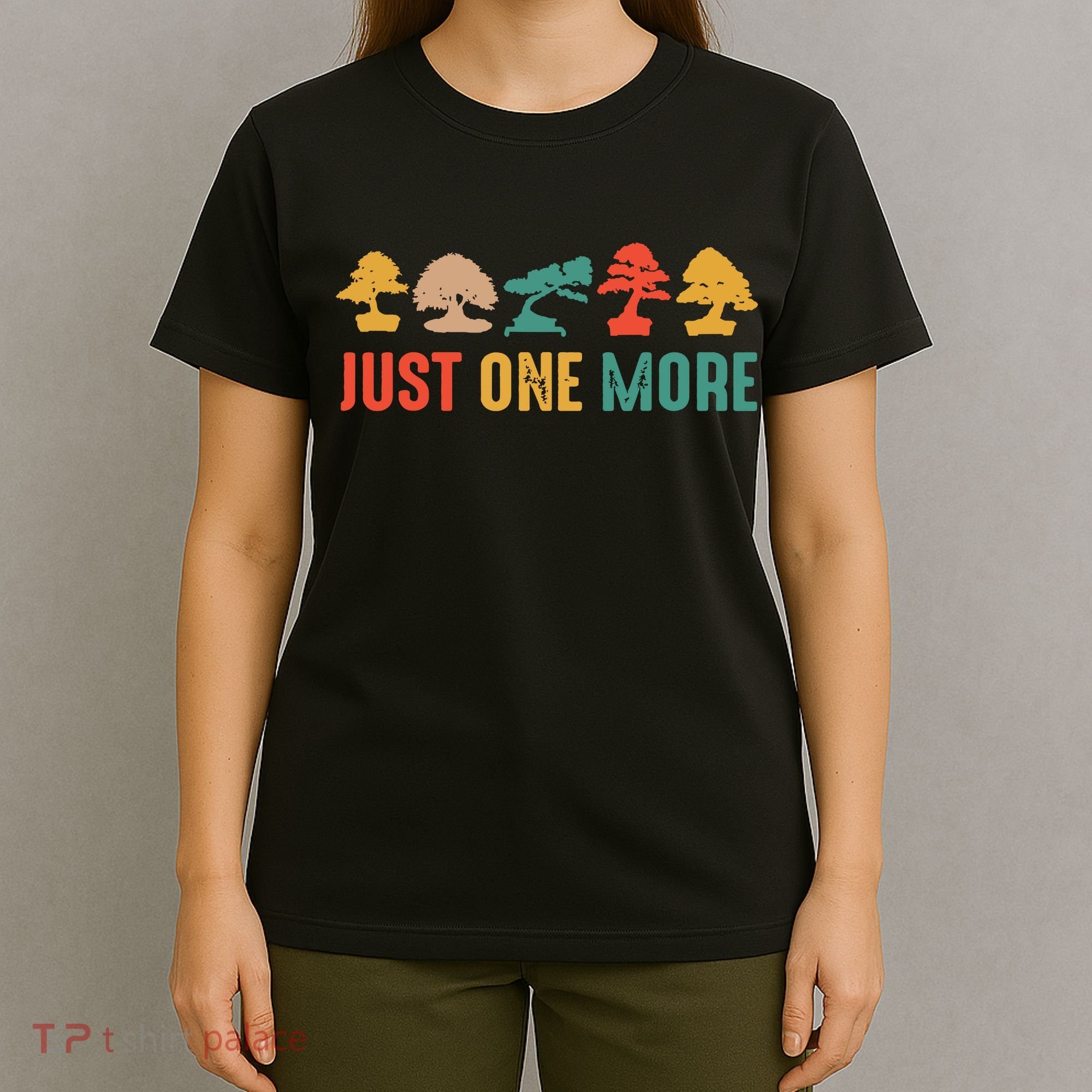 Planting Gardening Lover Bonsai Tree Just One More Bonsai T-Shirt