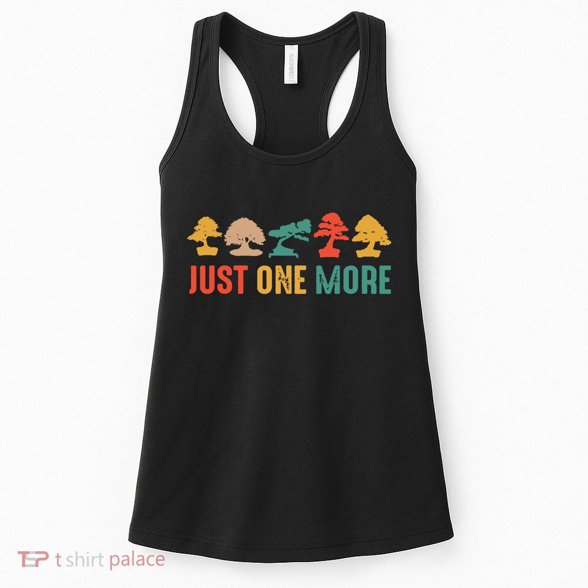 Planting Gardening Lover Bonsai Tree Just One More Bonsai Women's Tank Top