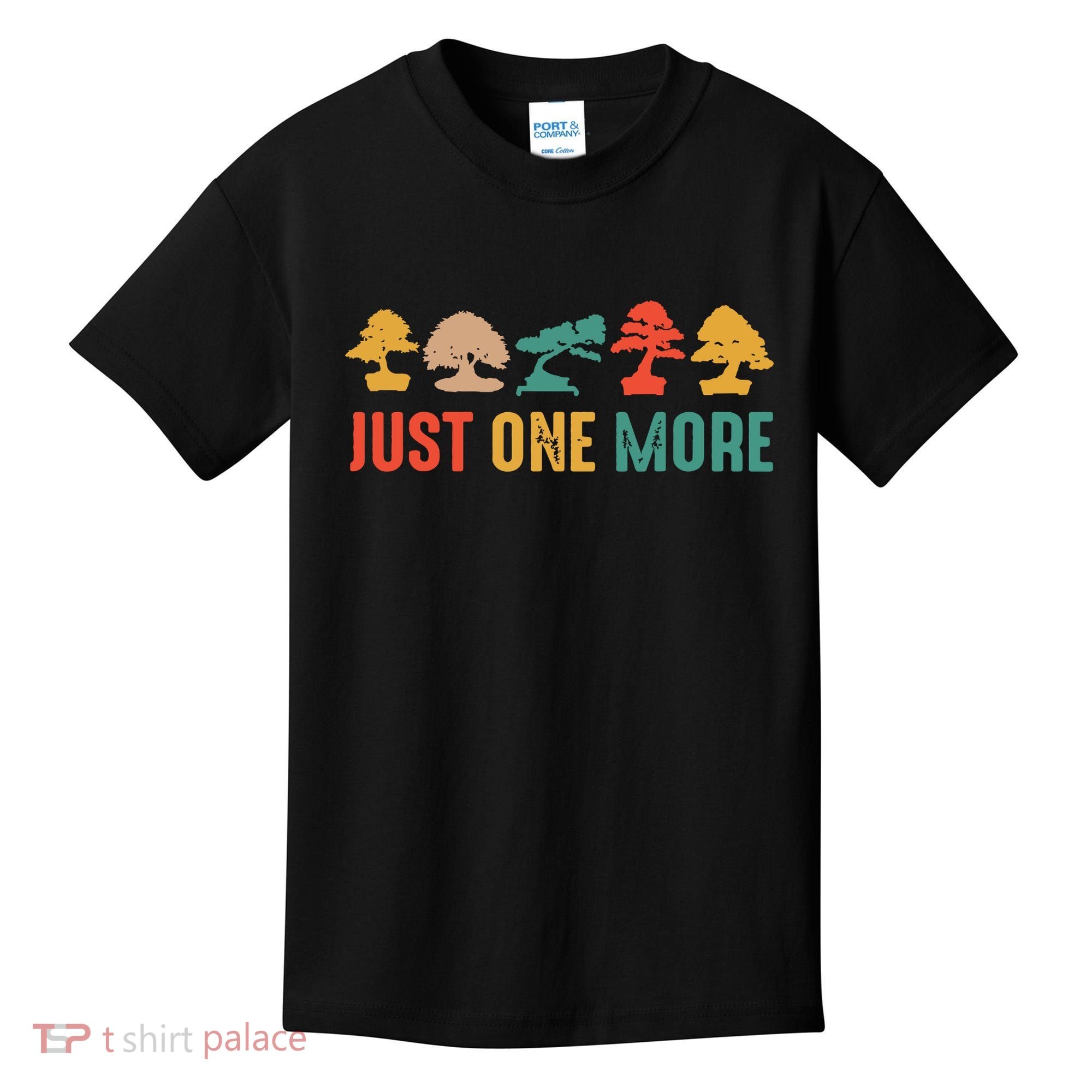 Planting Gardening Lover Bonsai Tree Just One More Bonsai Kids T-Shirt