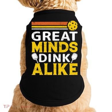 Pickleball Great Minds Drink Alike Pickleball Gift Doggie Tank