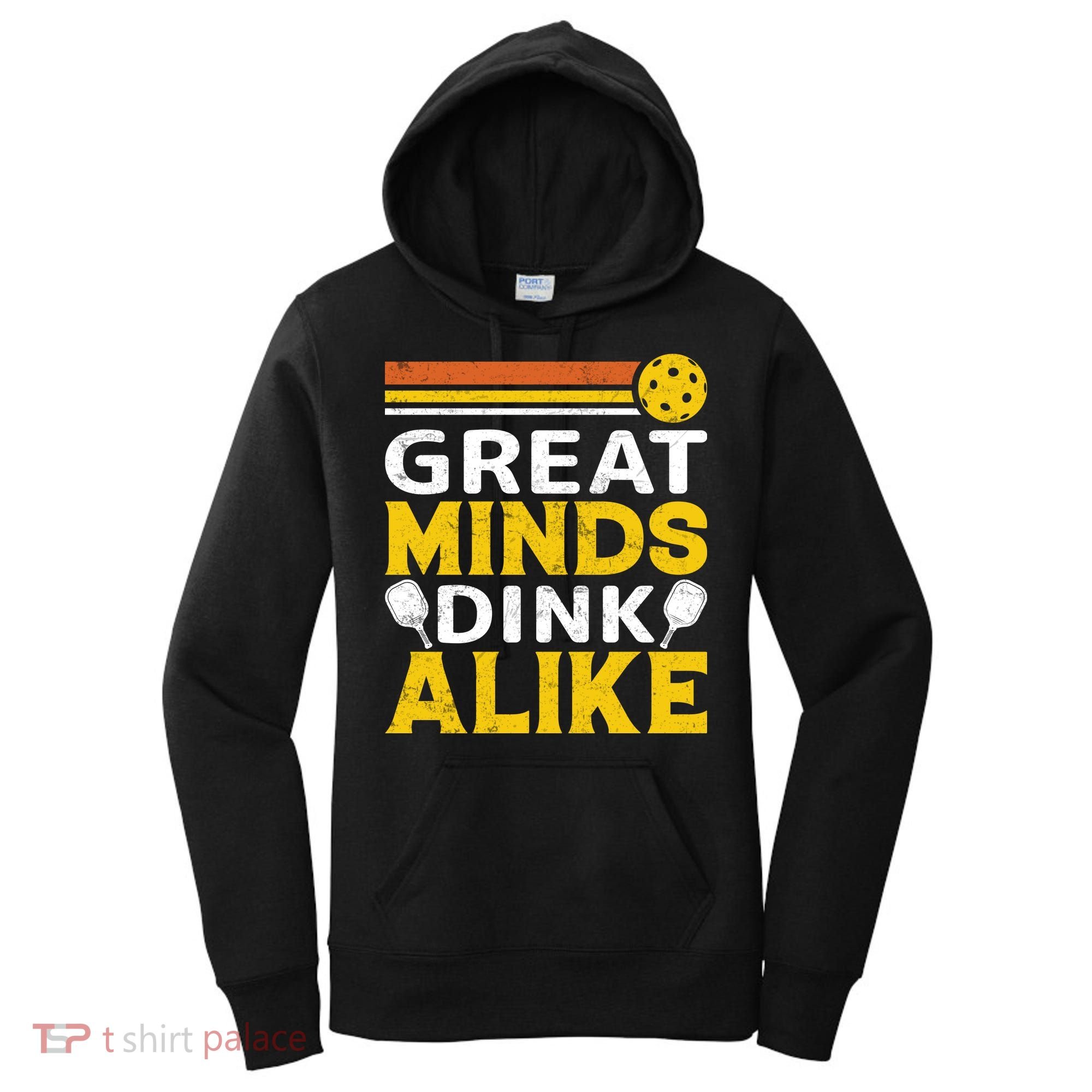 Pickleball Great Minds Drink Alike Pickleball Gift Women's Hoodie