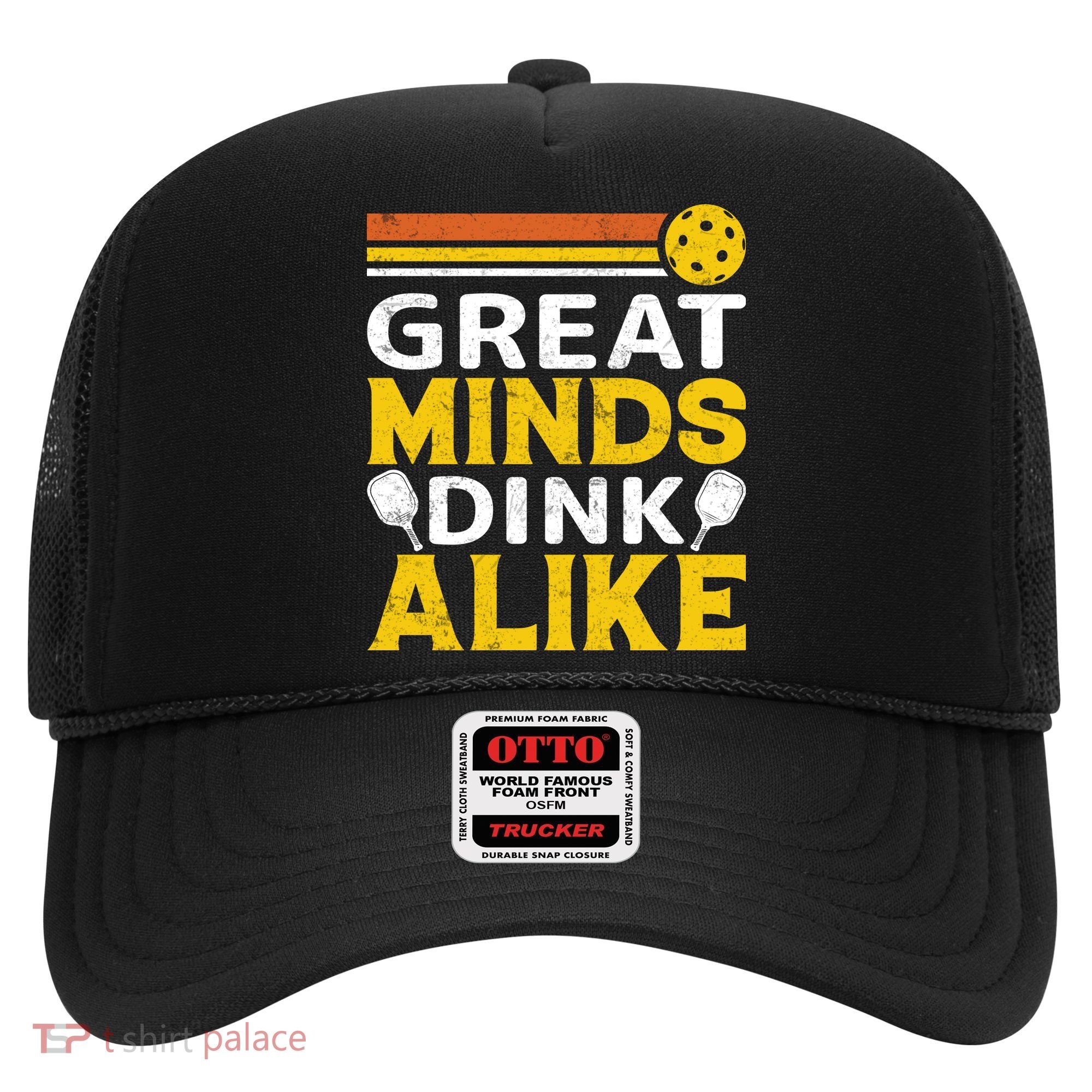 Pickleball Great Minds Drink Alike Pickleball Gift Hat