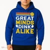 Pickleball Great Minds Drink Alike Pickleball Gift Hoodie thumb 2