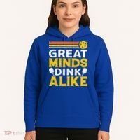 Pickleball Great Minds Drink Alike Pickleball Gift Hoodie thumb 5