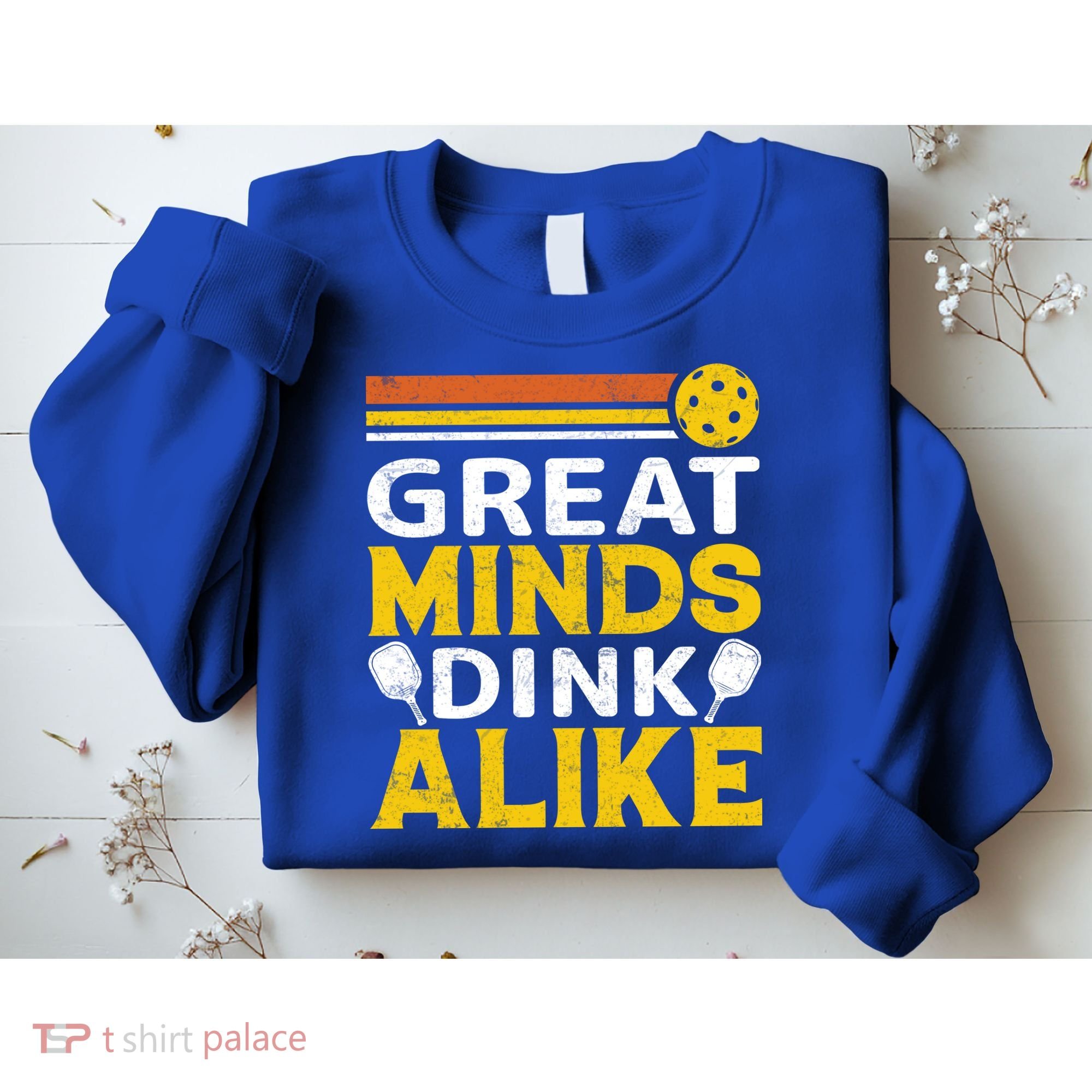 Pickleball Great Minds Drink Alike Pickleball Gift Sweatshirt