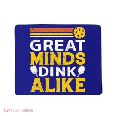 Pickleball Great Minds Drink Alike Pickleball Gift Mousepad