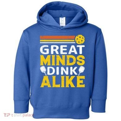 Pickleball Great Minds Drink Alike Pickleball Gift Toddler Hoodie