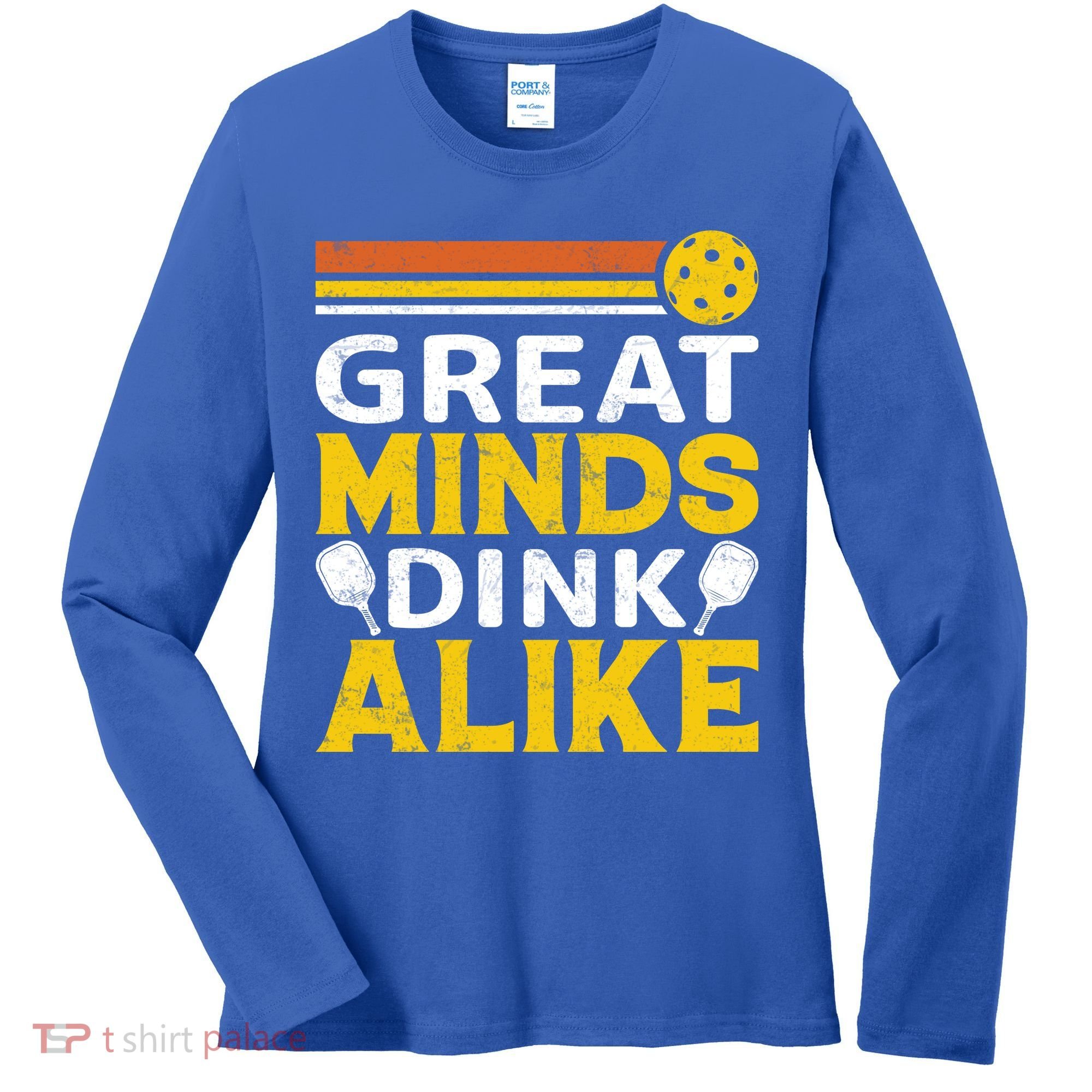 Pickleball Great Minds Drink Alike Pickleball Gift Women's Long Sleeve Shirt
