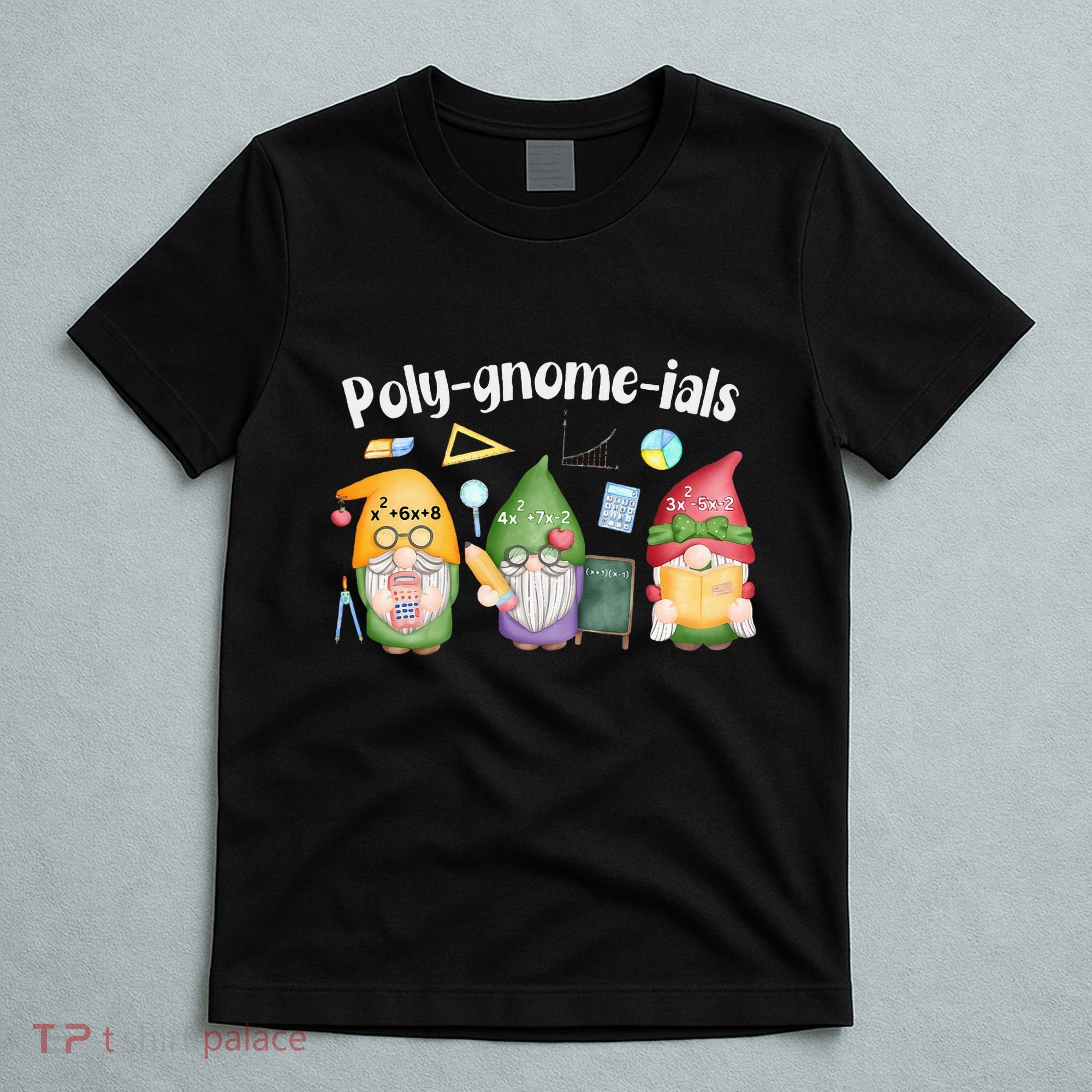 Polygnomeials Gnomes Math Algebra Teacher Back To School T-Shirt
