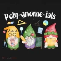 Polygnomeials Gnomes Math Algebra Teacher Back To School Women's T-Shirt thumb 6