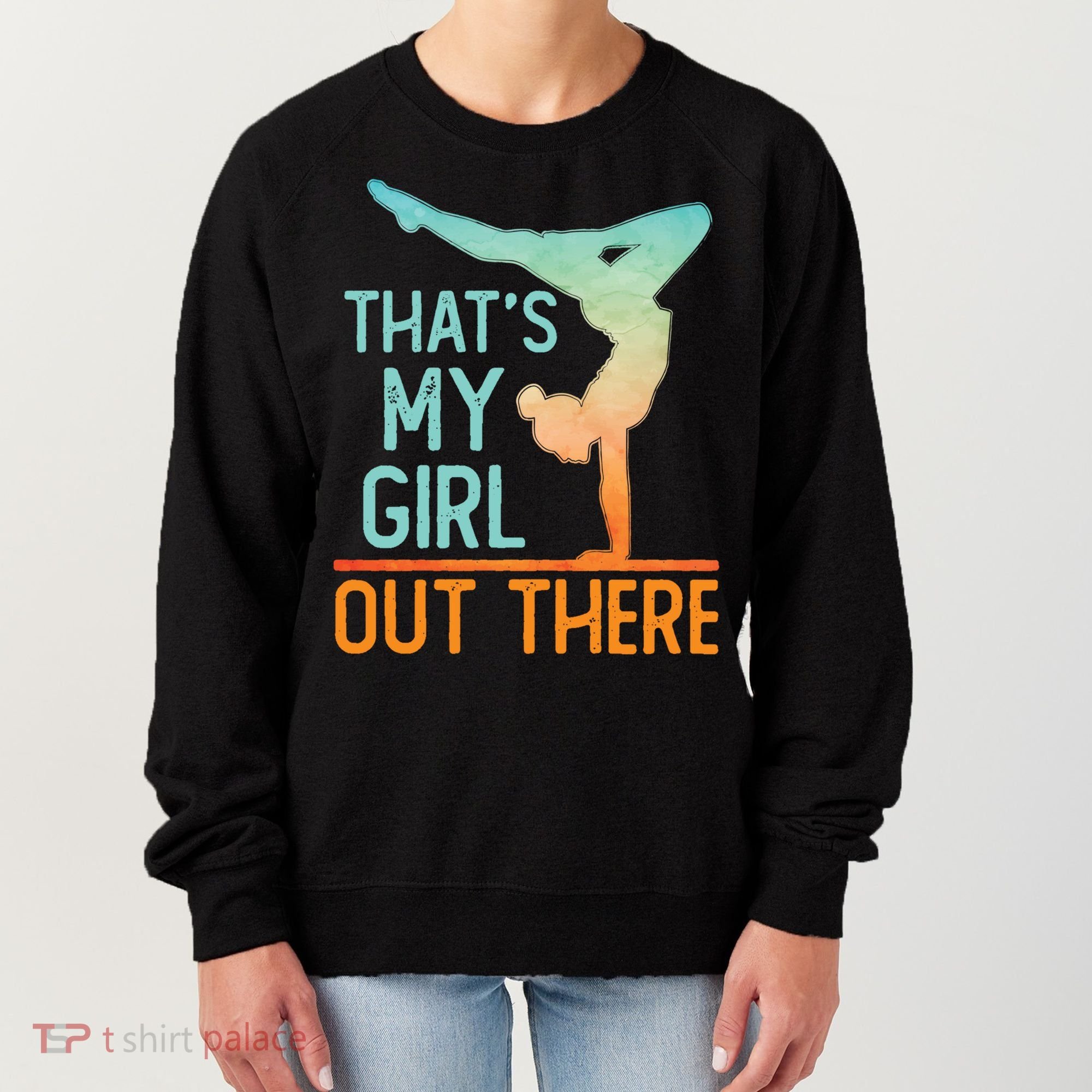 Proud Gymnastics Mom Dad That's My Out There Gymnast Cute Gift Women's Sweatshirt