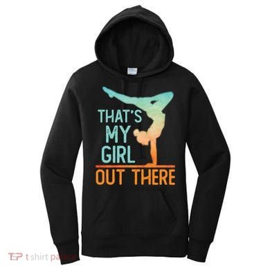 Proud Gymnastics Mom Dad That's My Out There Gymnast Cute Gift Women's Hoodie