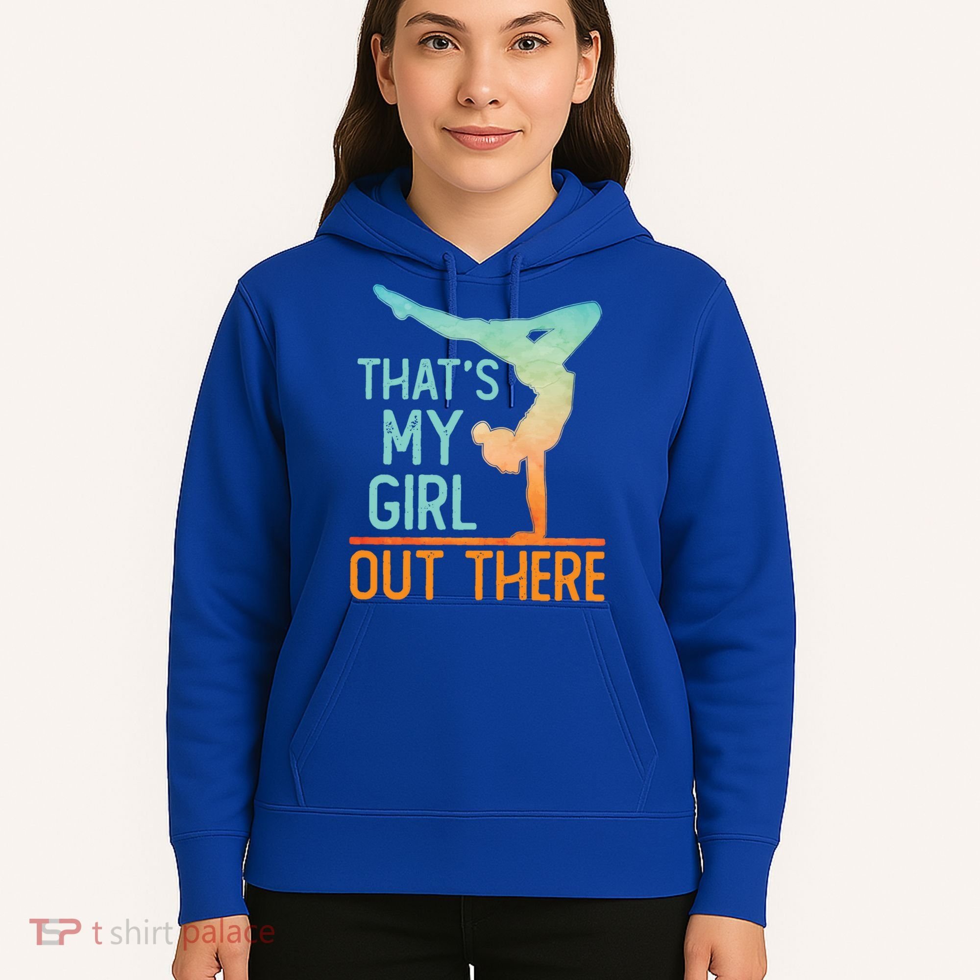 Proud Gymnastics Mom Dad That's My Out There Gymnast Cute Gift Hoodie