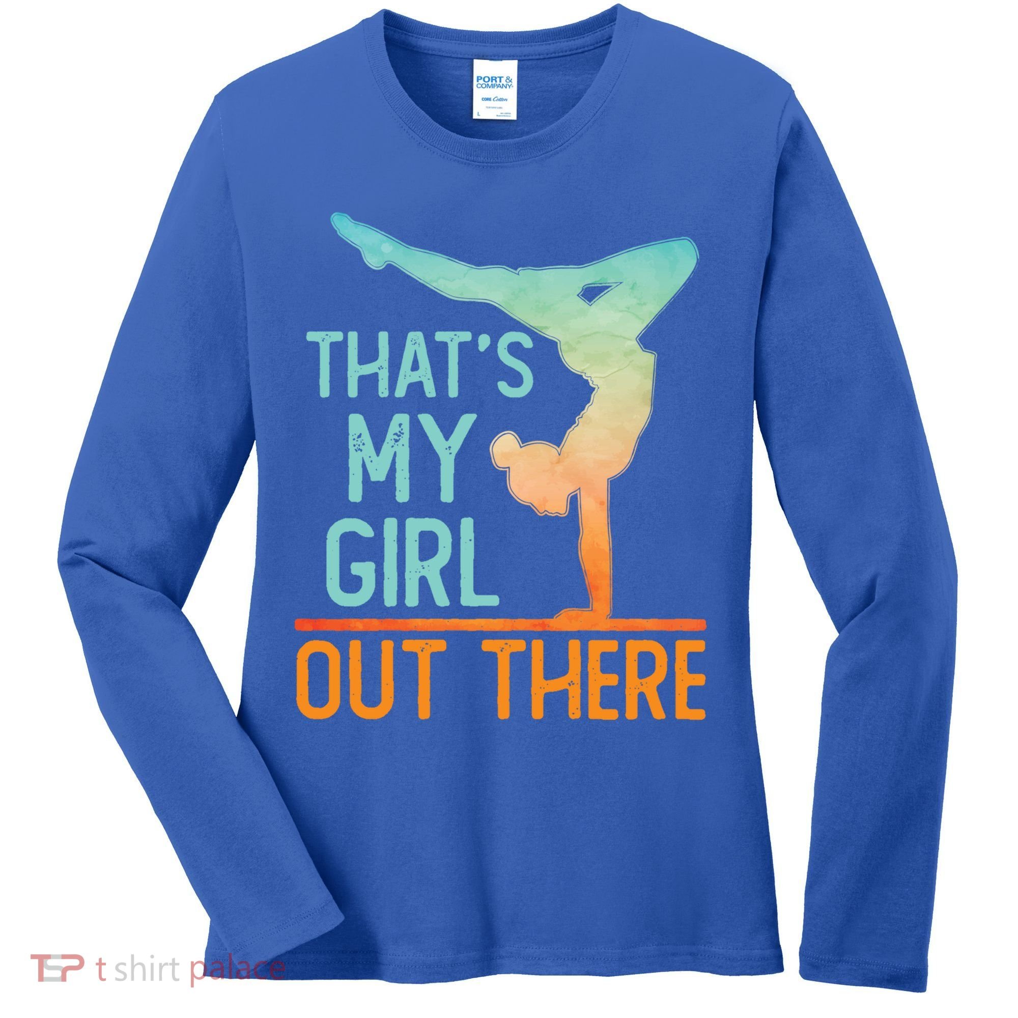 Proud Gymnastics Mom Dad That's My Out There Gymnast Cute Gift Women's Long Sleeve Shirt
