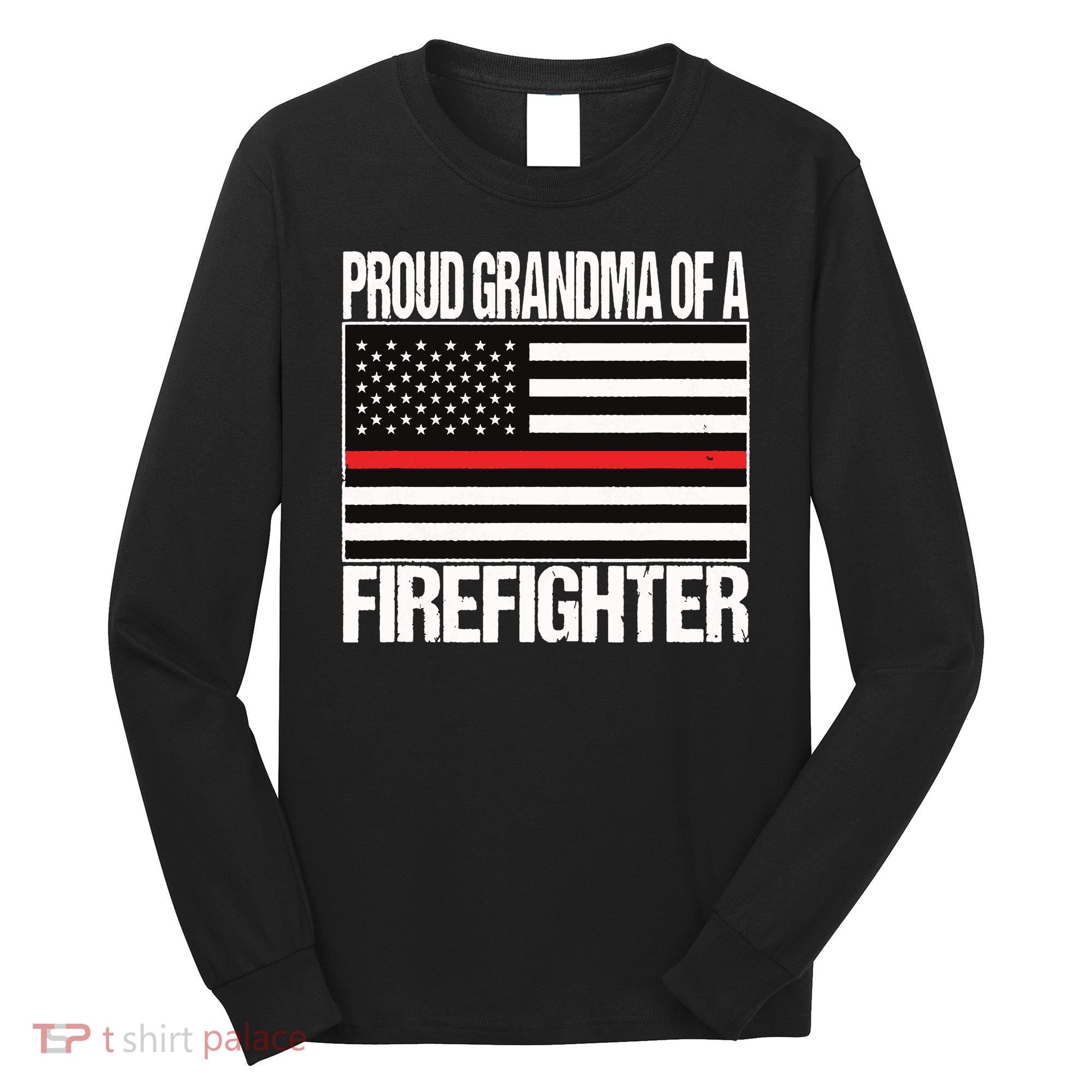 Proud Grandma Of A Firefighter Shirt Fireman Long Sleeve Shirt