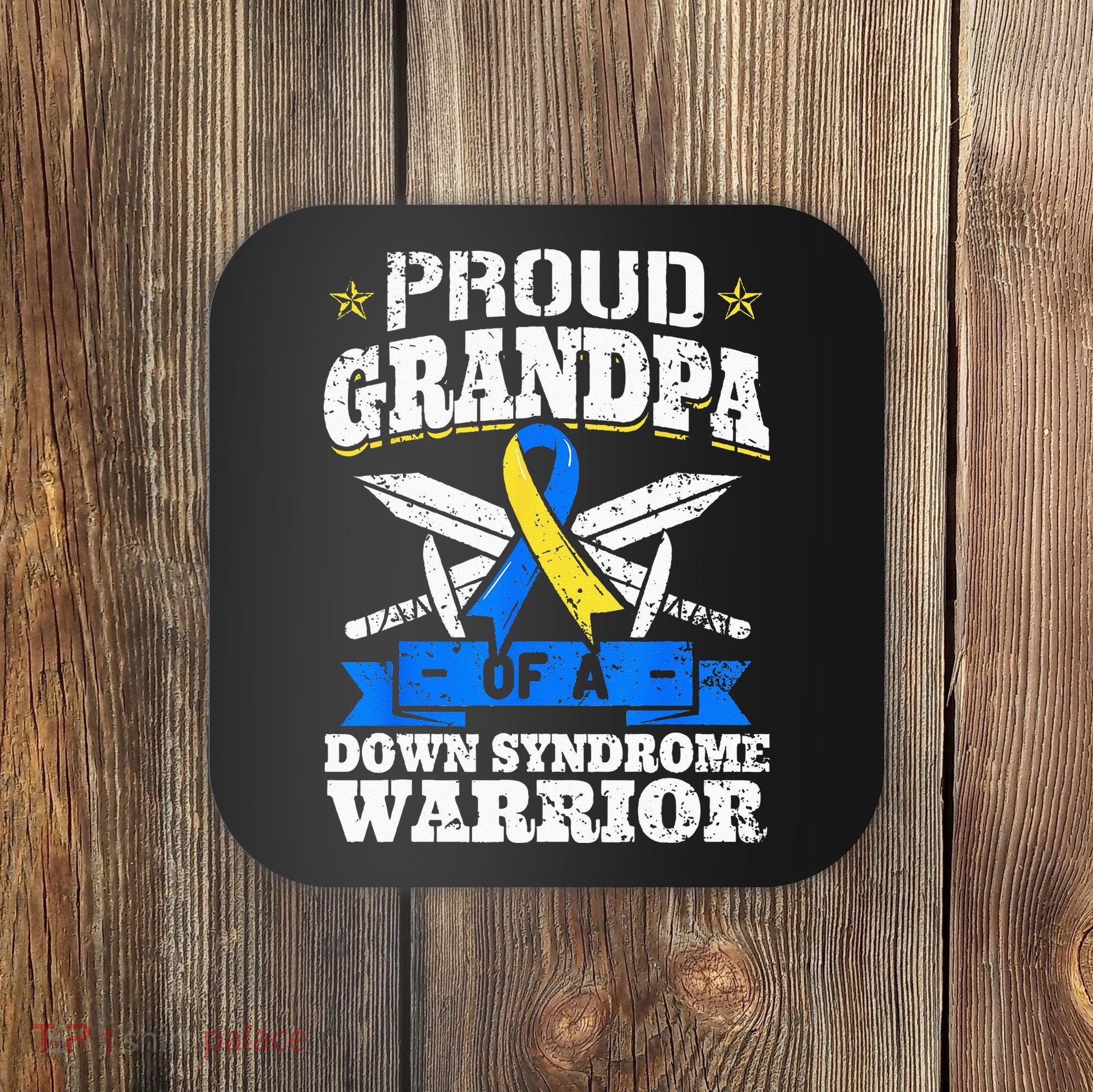 Proud Grandpa Of A Down Syndrome Warrior Downs Granddad Coaster