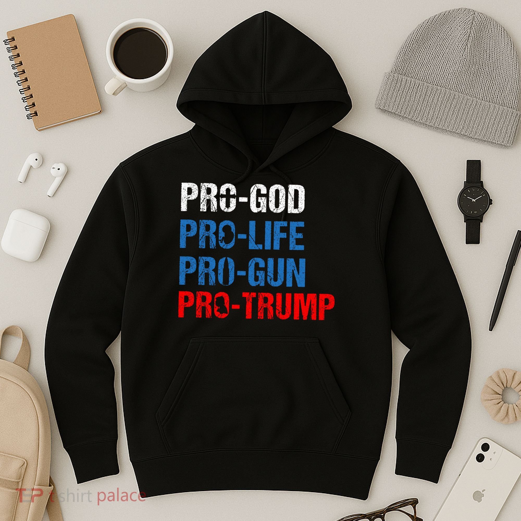 Pro God Pro Life Pro Gun Pro Trump Patriotic Hoodie