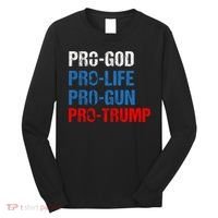 Pro God Pro Life Pro Gun Pro Trump Patriotic Long Sleeve Shirt thumb 0