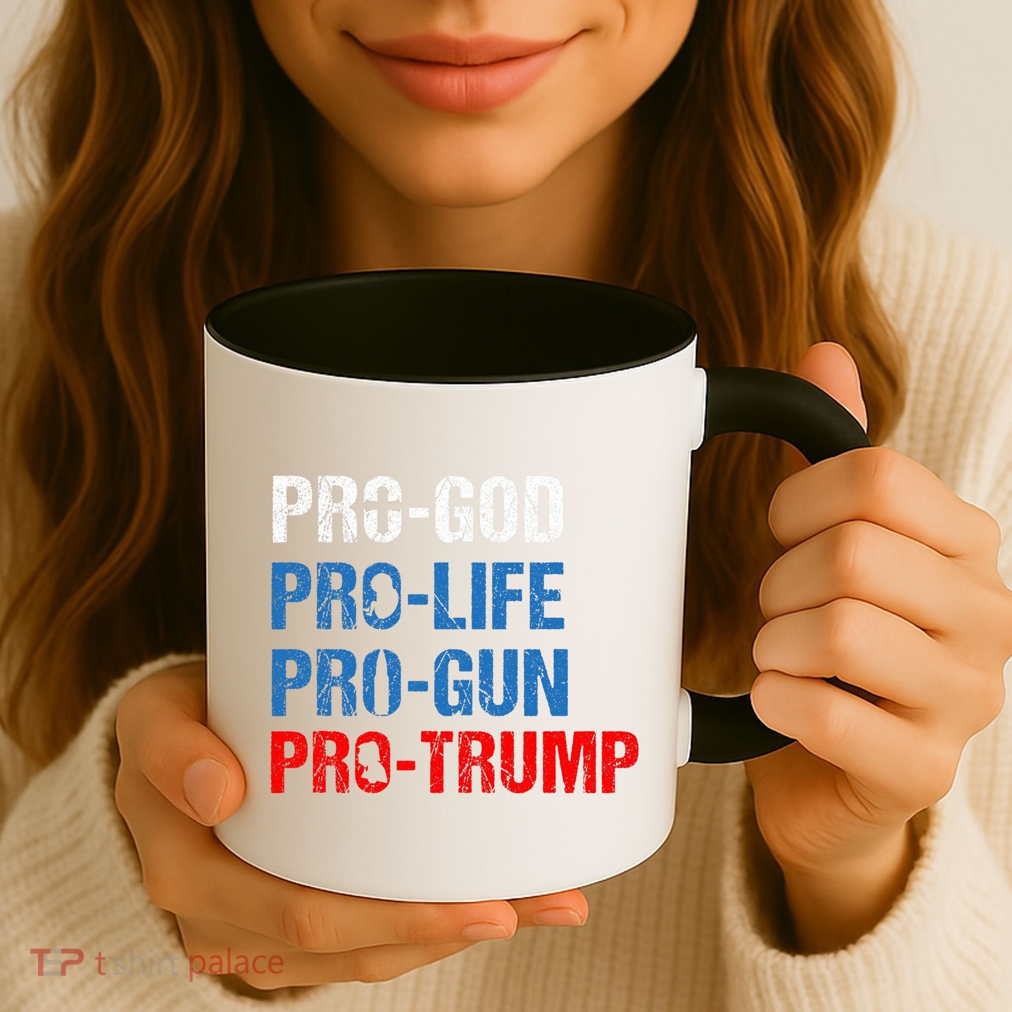 Pro God Pro Life Pro Gun Pro Trump Patriotic Coffee Mug