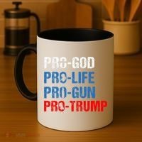 Pro God Pro Life Pro Gun Pro Trump Patriotic Coffee Mug thumb 4