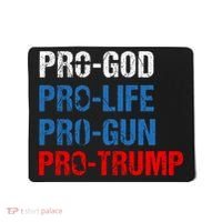 Pro God Pro Life Pro Gun Pro Trump Patriotic Mousepad thumb 0