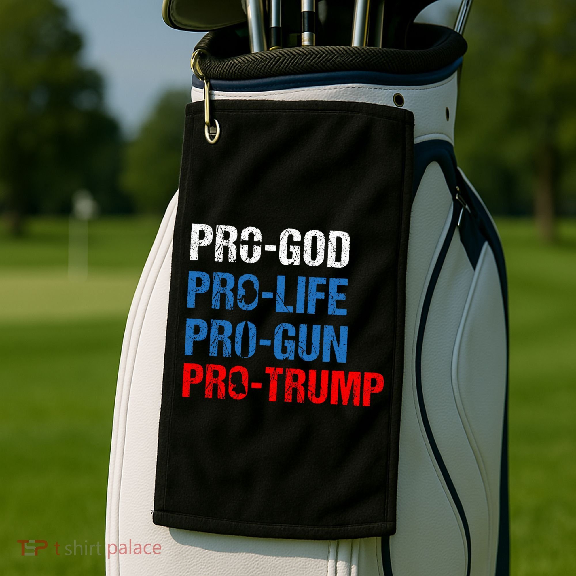 Pro God Pro Life Pro Gun Pro Trump Patriotic Golf Towel