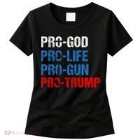Pro God Pro Life Pro Gun Pro Trump Patriotic Women's T-Shirt thumb 0