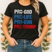 Pro God Pro Life Pro Gun Pro Trump Patriotic Women's T-Shirt thumb 2