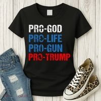 Pro God Pro Life Pro Gun Pro Trump Patriotic Women's T-Shirt thumb 3