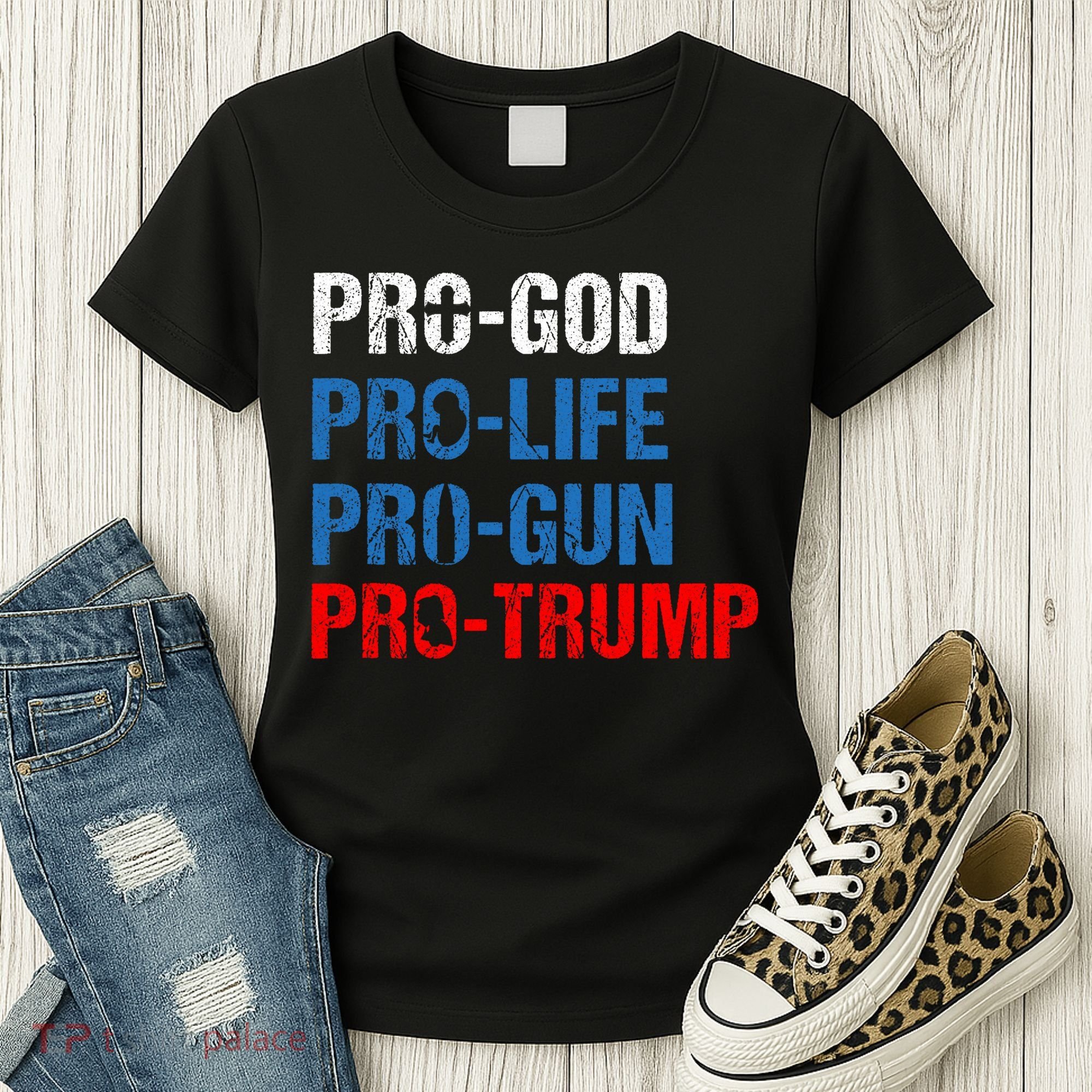 Pro God Pro Life Pro Gun Pro Trump Patriotic Women's T-Shirt