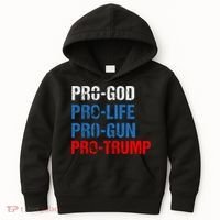 Pro God Pro Life Pro Gun Pro Trump Patriotic Kids Hoodie thumb 0